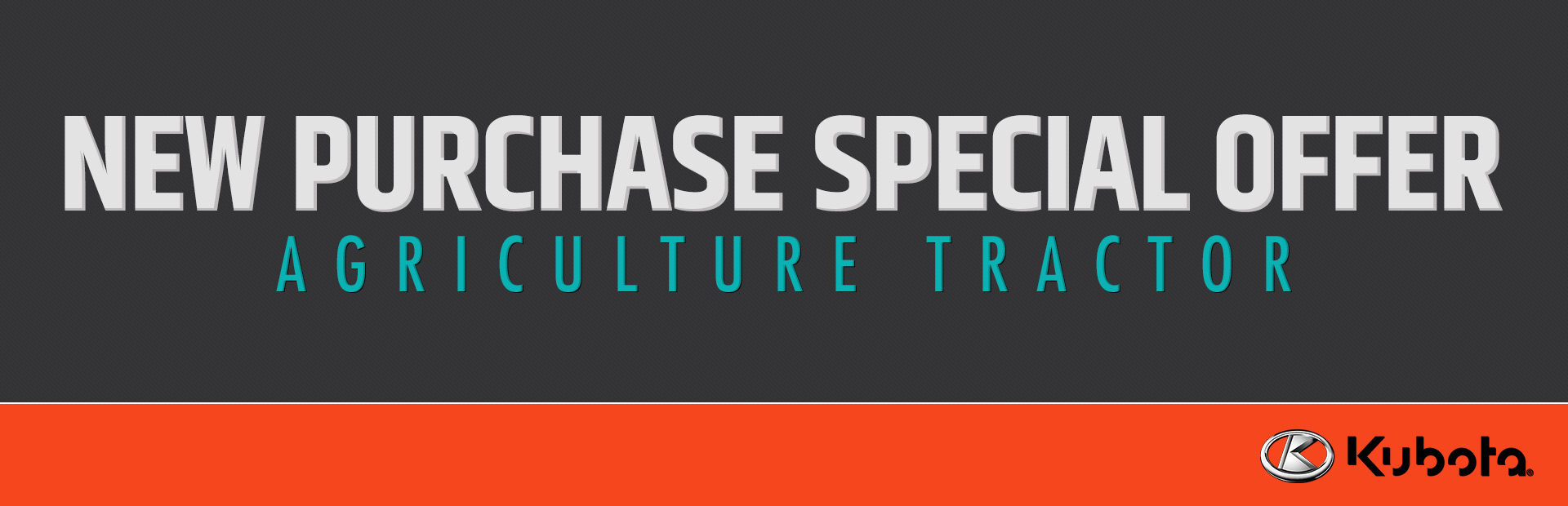 Kubota: New Purchase Special Offer - Agriculture Tractor
